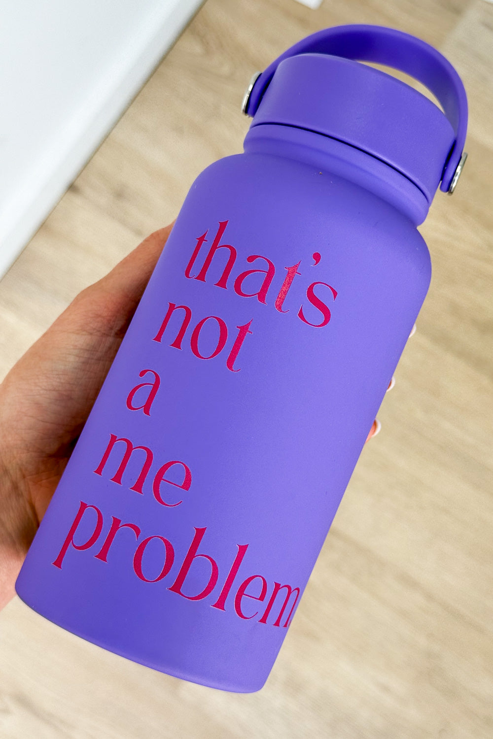 That's Not A Me Problem Drink Bottle - Image 4